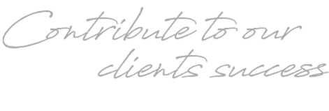 Contribute to our clients success